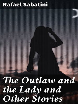 cover image of The Outlaw and the Lady and Other Stories